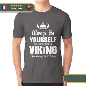 T-shirt Viking <br>Soyez toujours vous-même</br> Viking Shop